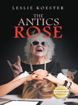 cover image of The Antics of Rose